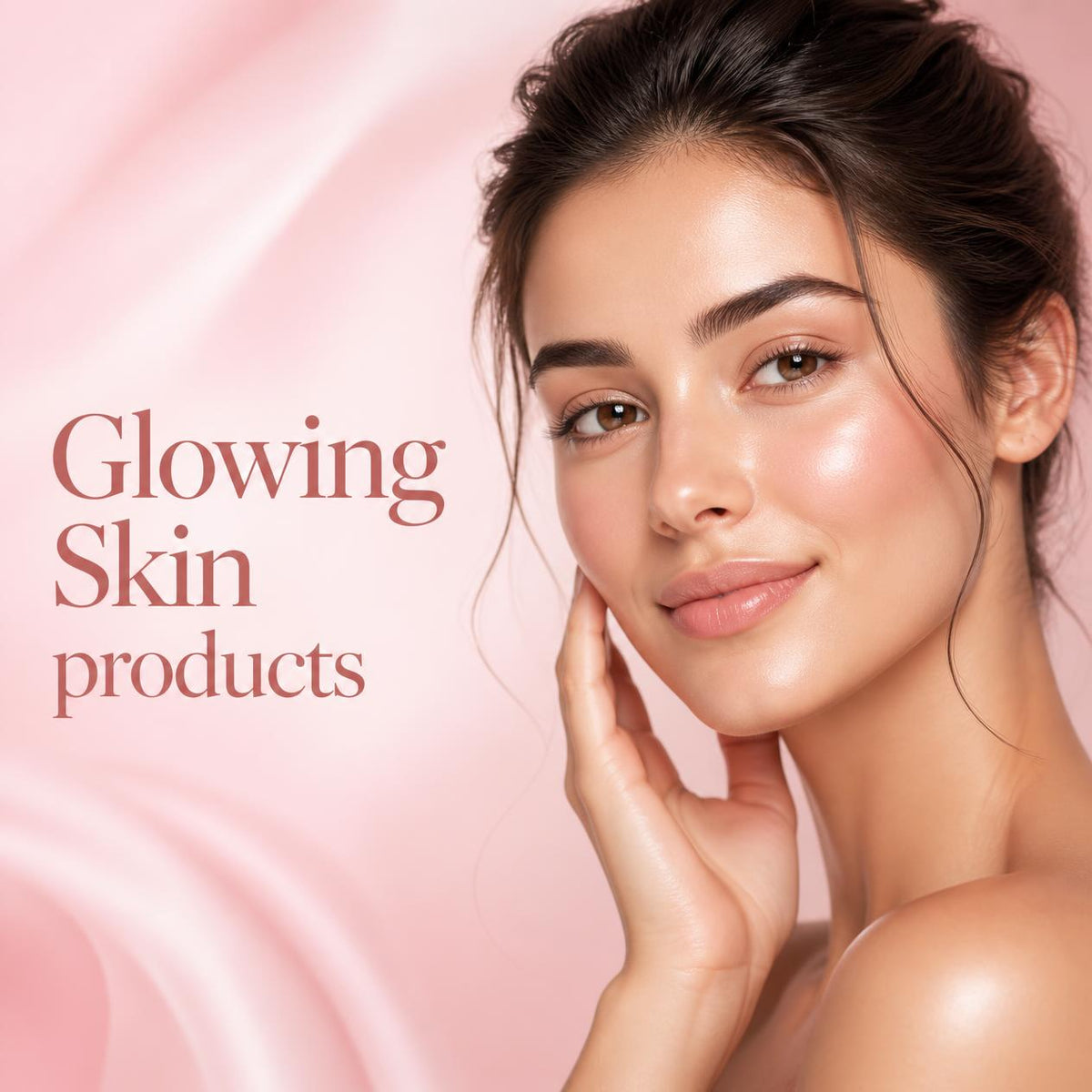 Glowing Skin Products